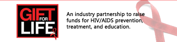 Gift for Life, an industry partnership to raise funds for HIV/AIDS prevention, treatment, and education
