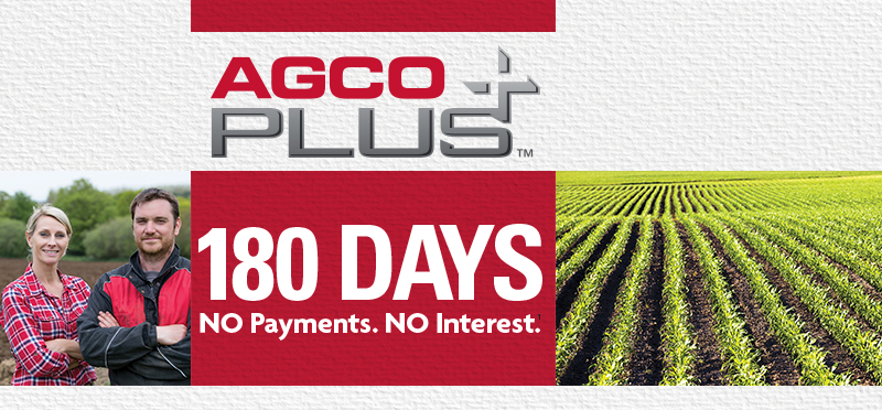 AGCO Plus |  180 Days | No Payments. No Interest.
